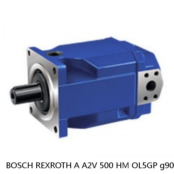A A2V 500 HM OL5GP g90 GETR. BOSCH REXROTH A2V Variable Displacement Pumps